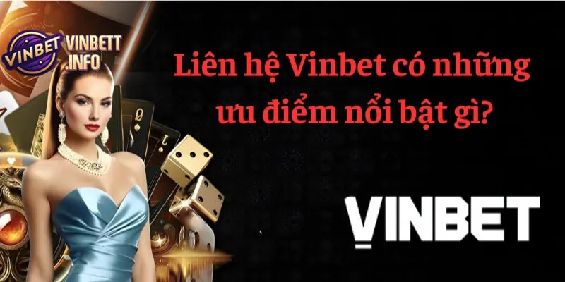 Liên Hệ Vinbet – Hướng Dẫn Chi Tiết Và Nhanh Chóng Nhất 1 Liên hệ Vinbet giúp bạn giải quyết nhanh chóng mọi vấn đề