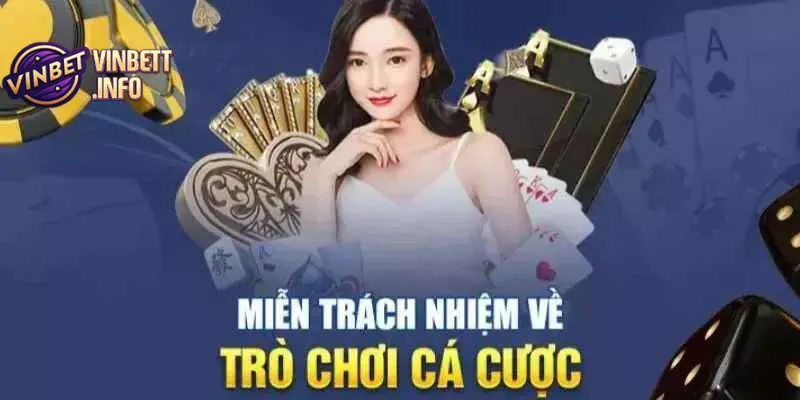 Miễn Trừ Trách Nhiệm – Điều Cần Biết Khi Chơi Tại Vinbet 2 Người chơi cần chú ý các điều khoản miễn trừ trách nhiệm