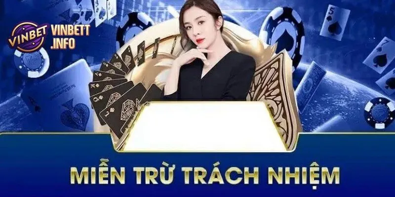 Miễn Trừ Trách Nhiệm – Điều Cần Biết Khi Chơi Tại Vinbet 4 Sự cố ngoài tầm kiểm soát sẽ được giải quyết theo các điều khoản