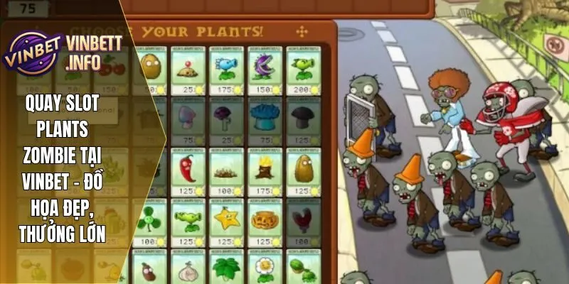 Quay slot plants zombie tại Vinbet có tỷ lệ trả thưởng (RTP) cao